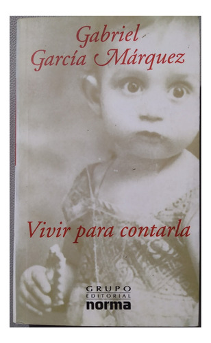 Vivir Para Contarla - Gabriel Garcia Marquez