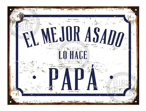 Cartel De Chapa Vintage El Mejor Asado Lo Hace Papa