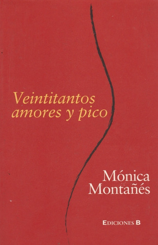Libro Fisico Veintitantos Amores Y Pico Monica Montanes