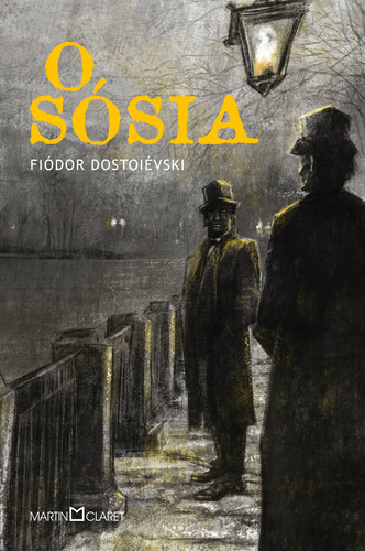 O sósia, de Dostoievski, Fiódor. Editora Martin Claret Ltda, capa dura em português, 2022