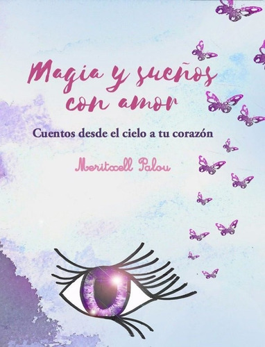 Magia Y Sueãâ±os Con Amor, De Palou, Meritxell. Editorial Ediciones Carena, Tapa Blanda En Español