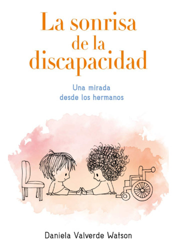 Libro : La Sonrisa De La Discapacidad Una Mirada Desde Los.