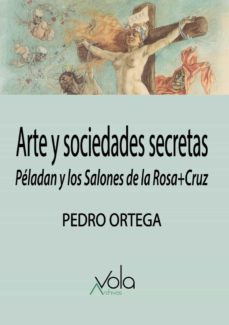 Arte Y Sociedades Secretas. Peladan Y Los Salones De La ...