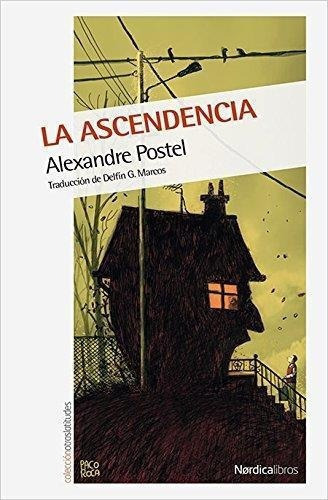 Ascendencia, La, De Postel, Alexandre. Editorial Nordica Libros En Español
