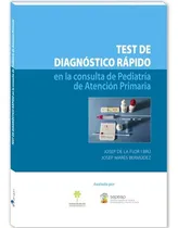 Comprar Test De Diagnóstico Rápido En La Consulta De Pediatría De Atención Primaria, De J. De La Flor I Brú, J. Marès Bermúdez. Editorial Ergon, Tapa Blanda En Español