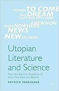 Literatura Y Ciencia Utopica Desde La Revolucion Cientifica 