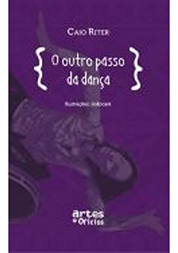 Libro O Outro Passo Da Dança Em Portuguese Do Brasil De Caio