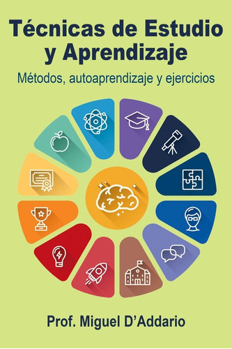 Libro: Técnicas De Estudio Y Aprendizaje: Métodos, Autoapren