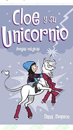 Cloe Y Su Unicornio 6 Amigas Mágicas / Envíos