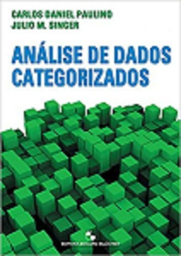 Análise De Dados Categorizados, De Paulino, Carlos Daniel , Singer, Julio M.. Editora Blucher Em Português