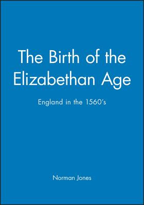 Libro The Birth Of The Elizabethan Age: England In The 15...