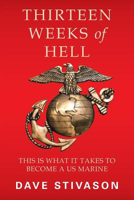 Libro Thirteen Weeks Of Hell: This Is What It Takes To Be...