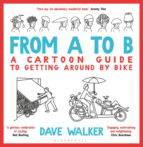 Libro: From A To B: A Cartoon Guide To Getting Around By Bik