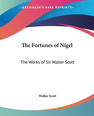 Libro The Fortunes Of Nigel: The Works Of Sir Walter Scot...