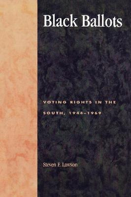 Libro Black Ballots : Voting Rights In The South, 1944-19...