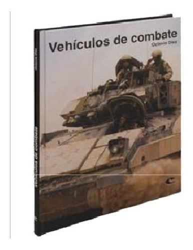 Libro Vehículos De Combate - Grupo Cultural