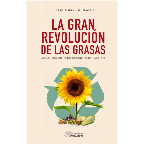 La Gran Revolucion De Las Grasas - Sacha Barrio Healey