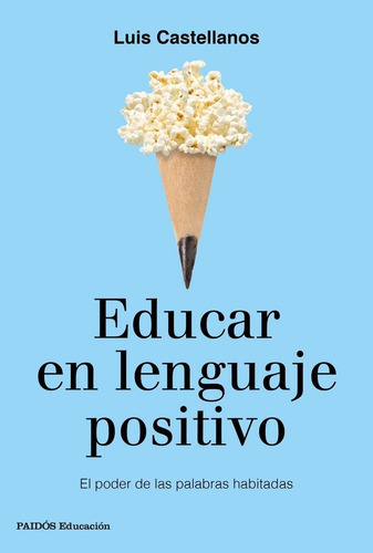 Educar En Lenguaje Positivo - Castellanos,luis