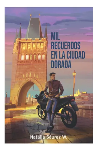 Libro: Mil Recuerdos En La Ciudad Dorada (la Saga De Los Mil