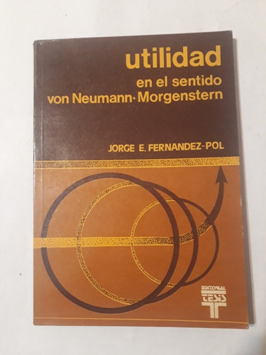 Utilidad En El Sentido Von Neumann - Morgenstern - Pol