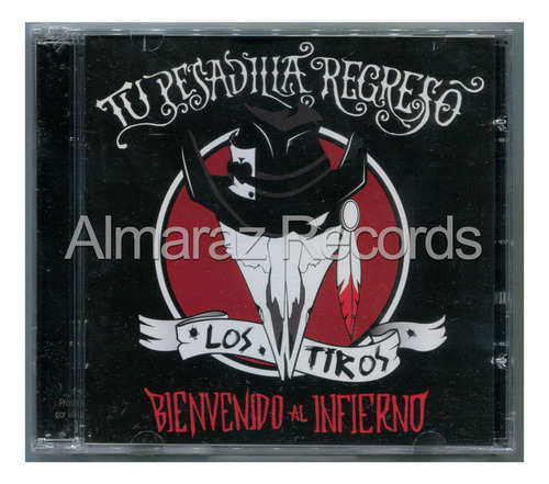 Los Tiros Tu Pesadilla Regreso Bienvenidos Al Infierno Cd