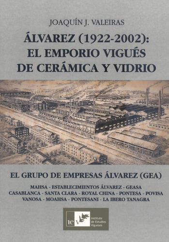 Álvarez (1922-2002). El Emporio Vigués De Cerámica Y Vidrio