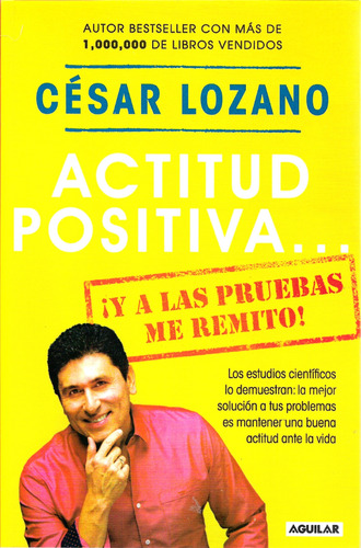 Libro Actitud Positiva Y Las Pruebas Me Remito César Lozano