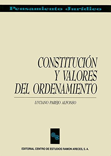 Constitución Y Valores Del Ordenamiento (pensamiento Jurídic