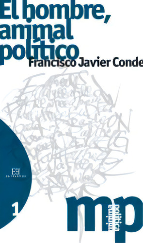 El Hombre, Animal Polãâtico, De De García, Francisco Javier., Vol. 1. Editorial Ediciones Encuentro, S.a., Tapa Blanda En Español