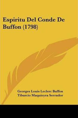 Libro Espiritu Del Conde De Buffon (1798) - Tiburcio Maqu...