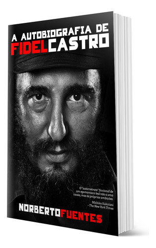 Livro - A Autobiografia De Fidel Castro: Conheça A Trajetória Do Líder Cubano Desde Sua Infância Até Sua Ascensão Ao Poder E Liderança Em Cuba, Além De Sua Amizade Com Che Guevara Capa Comum