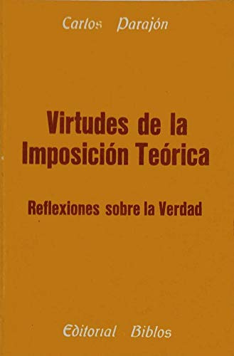 Libro Virtudes De La Imposición Teórica Reflexiones Sobre La