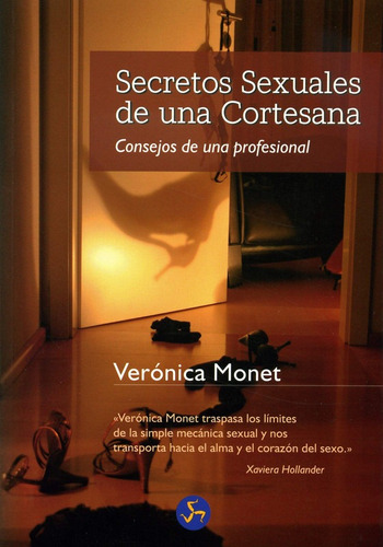 Secretos Sexuales De Una Cortesana - Monet Verónica