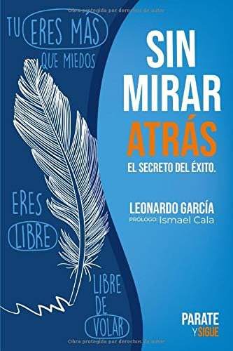 Libro: Sin Mirar Atrás: El Secreto Del Éxito (1) (spanish Ed