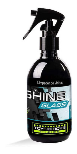 Shine Glass Limpa Vidros 250ml - Toys For Boys
