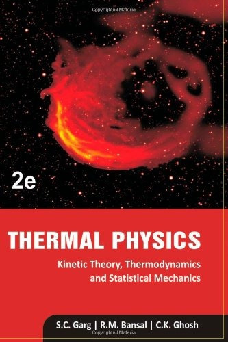 Thermal Physics Kinetic Theory, Thermodynamics And Statistic