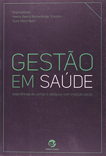 Libro Gestão Em Saúde Experiências De Campo E Pesquisa Com I