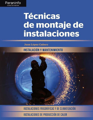 Tãâ©cnicas De Montaje De Instalaciones, De López Cañero, Juan. Editorial Ediciones Paraninfo, S.a, Tapa Blanda En Español