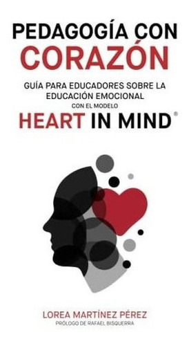 Pedagogia Con Corazon Guia Para Educadores Sobre La, De Martinez, Lo. Editorial Brisca Publishing En Español