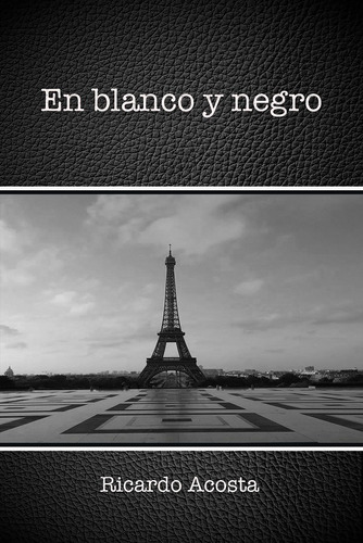 En Blanco Y Negro - Ricardo Acosta