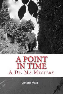 Libro A Point In Time: Book Two Of The Dr. Ma Mystery Ser...