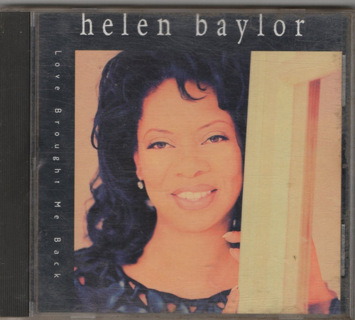 Helen Baylor. Love Brought Me. Cd Original Usado Be. Qqa.
