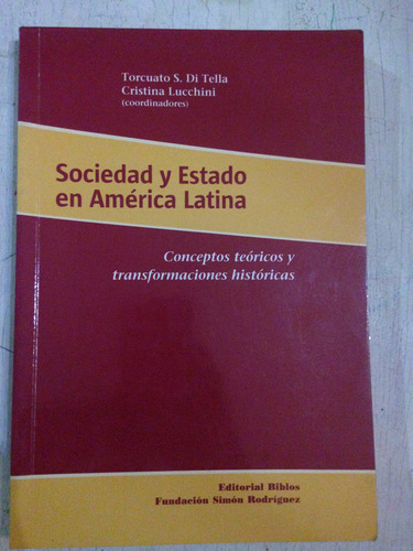 Sociedad Y Estado En America Latina T. Di Tella - Lucchini