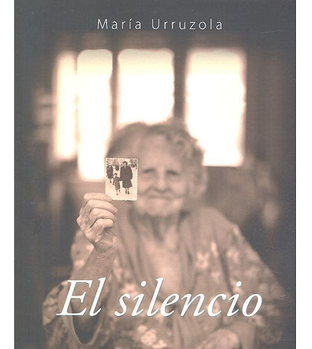 El Silencio, de Urruzola Peralta, María. Editorial Pamiela argitaletxea, tapa blanda en español