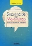 Secuencias De Matematica Introduccion Al Algebra (serie Sec