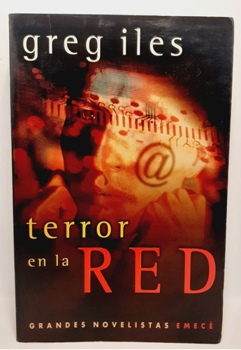 Terror En Red - Greg Iles - Emece