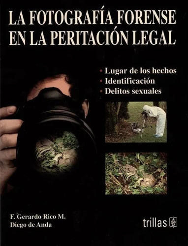 Libro La Fotografía Forense En La Peritación Legal Trillas