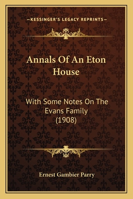 Libro Annals Of An Eton House: With Some Notes On The Eva...