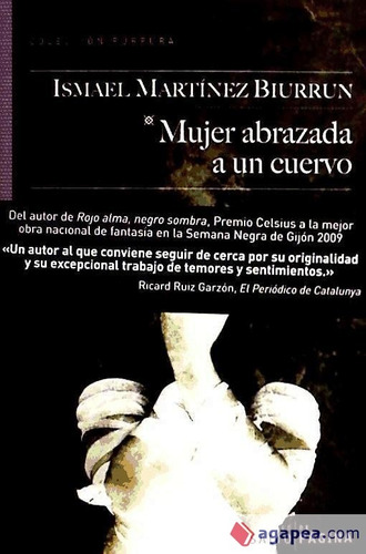 Mujer abrazada a un cuervo, de Martínez Biurrun, Ismael. Editorial Salto de Página, tapa blanda en español, 2010
