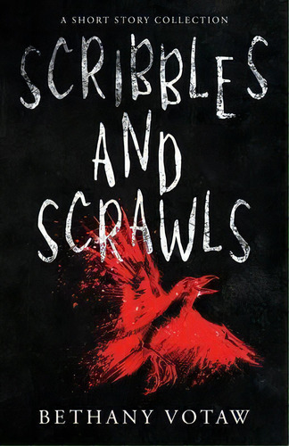 Scribbles And Scrawls, De Bethany Votaw. Editorial Scribbles, Tapa Blanda En Inglés